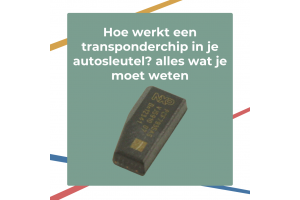 Hoe werkt een transponderchip in je autosleutel? Alles wat je moet weten
