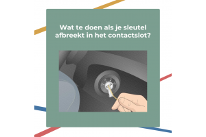 Wat te doen als je sleutel afbreekt in het contactslot?