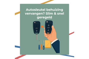 Autosleutel behuizing vervangen? Slim & snel geregeld