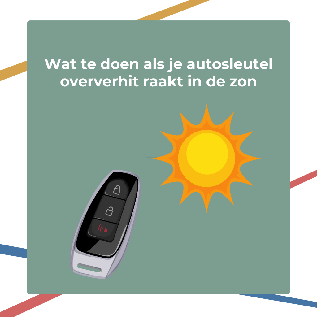 Wat te doen als je autosleutel oververhit raakt in de zon